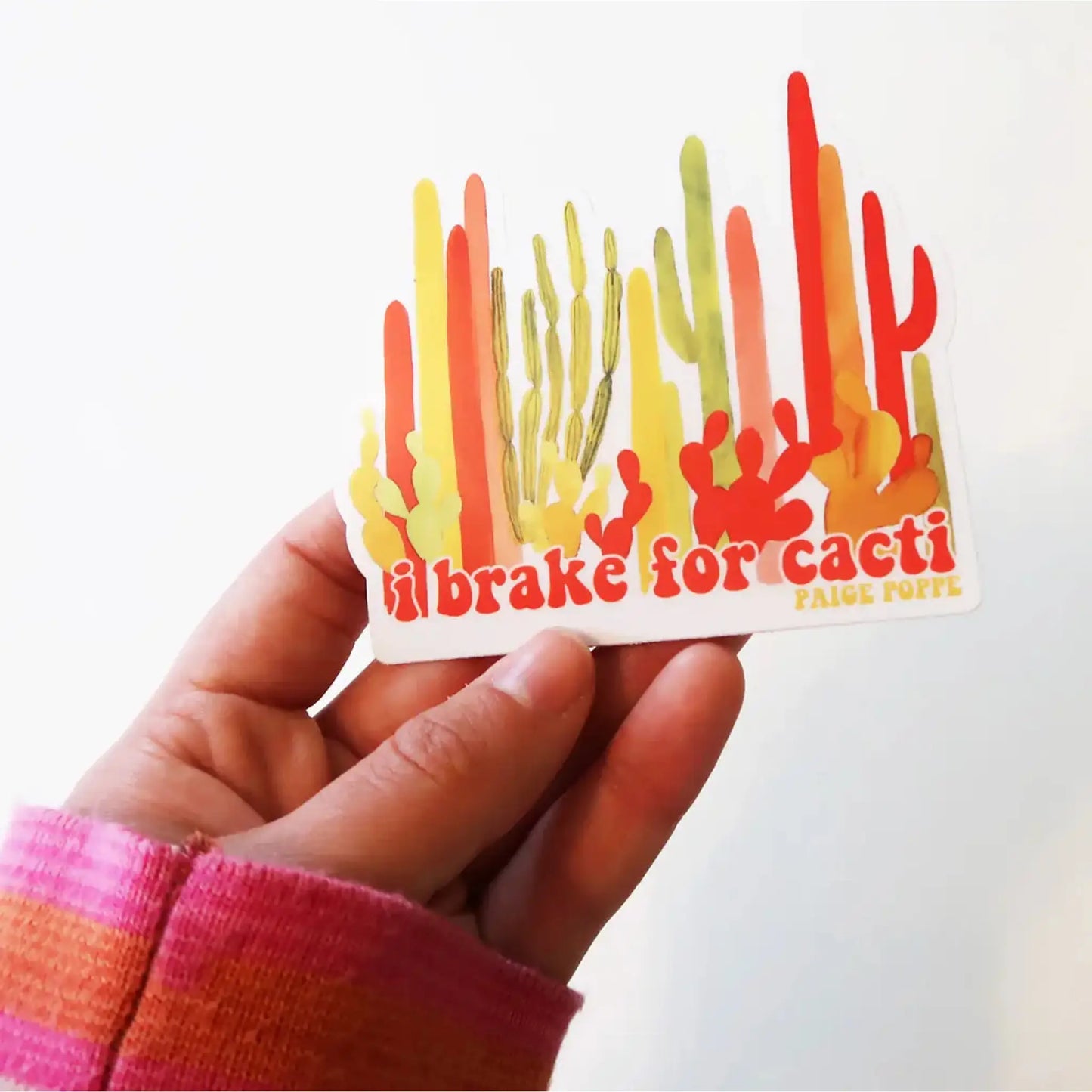 I Brake for Cacti sticker - Sticker