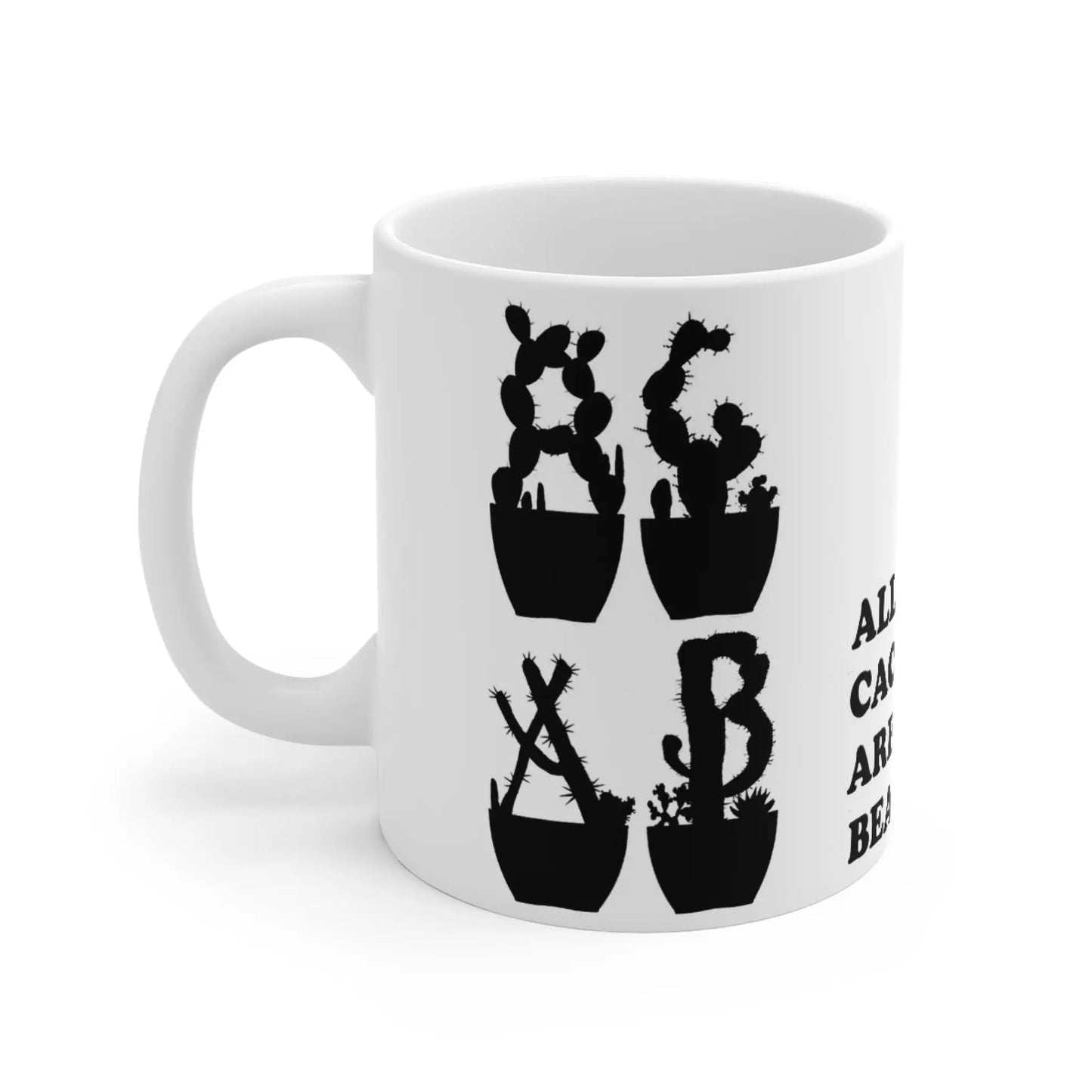 Mug - All Cactuses Are Beautiful (3) - 11oz - acab