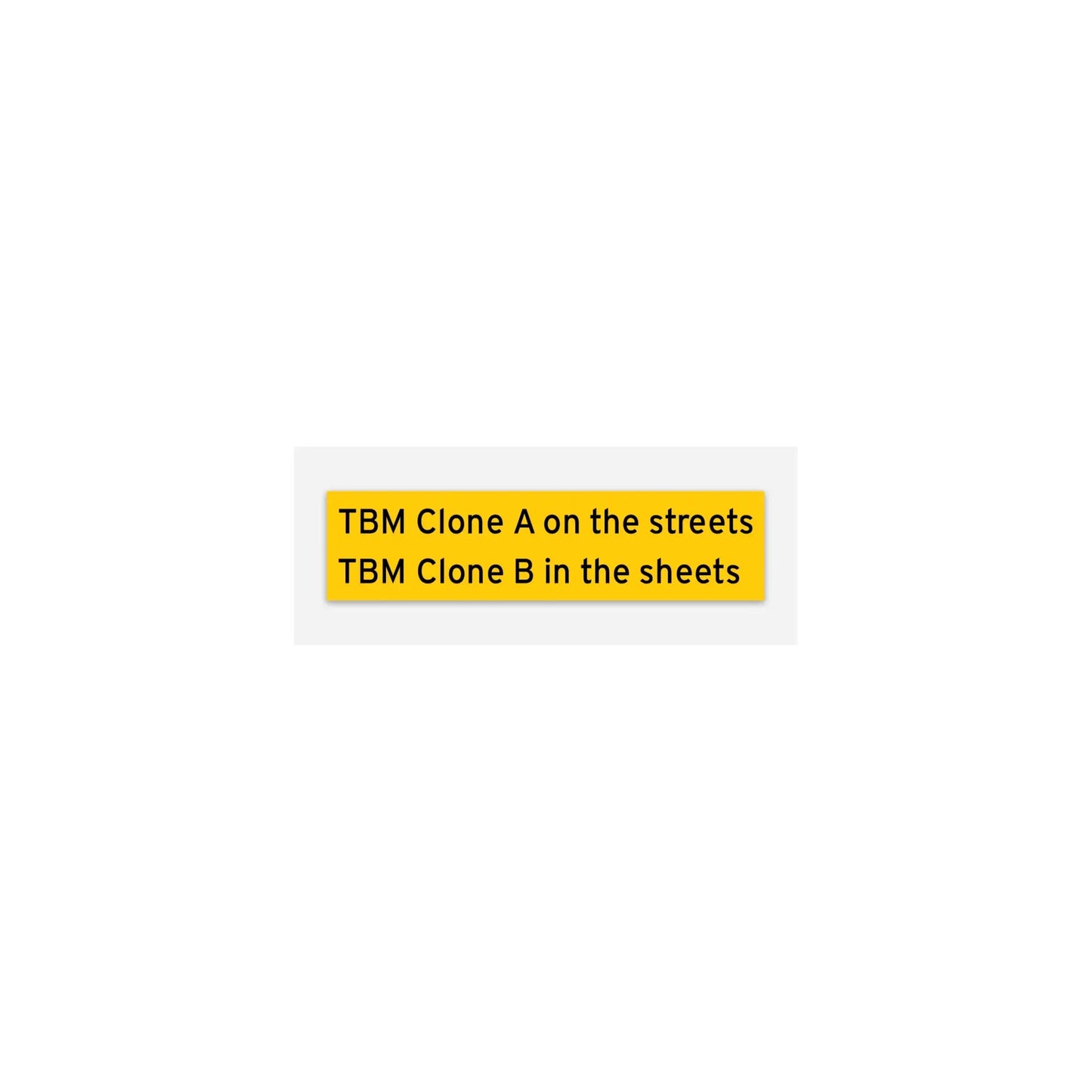 TBM B on the Streets A in sheets sticker - Sticker