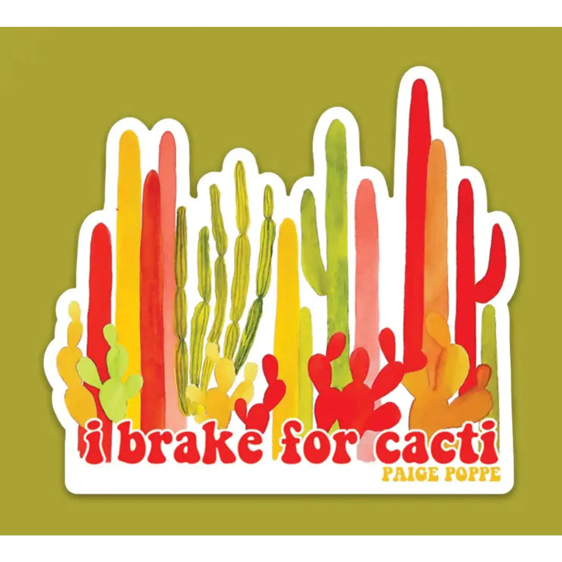 I Brake for Cacti sticker - Sticker