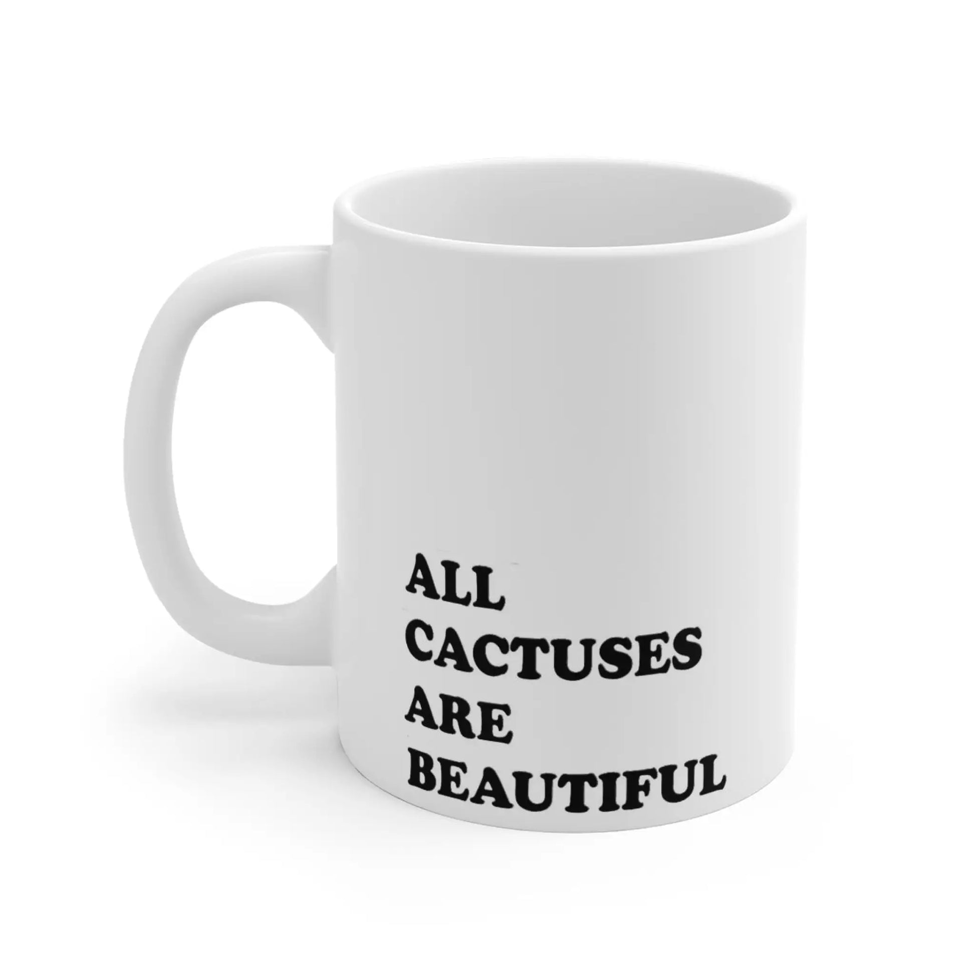 Mug - All Cactuses Are Beautiful (2) - 11oz - acab