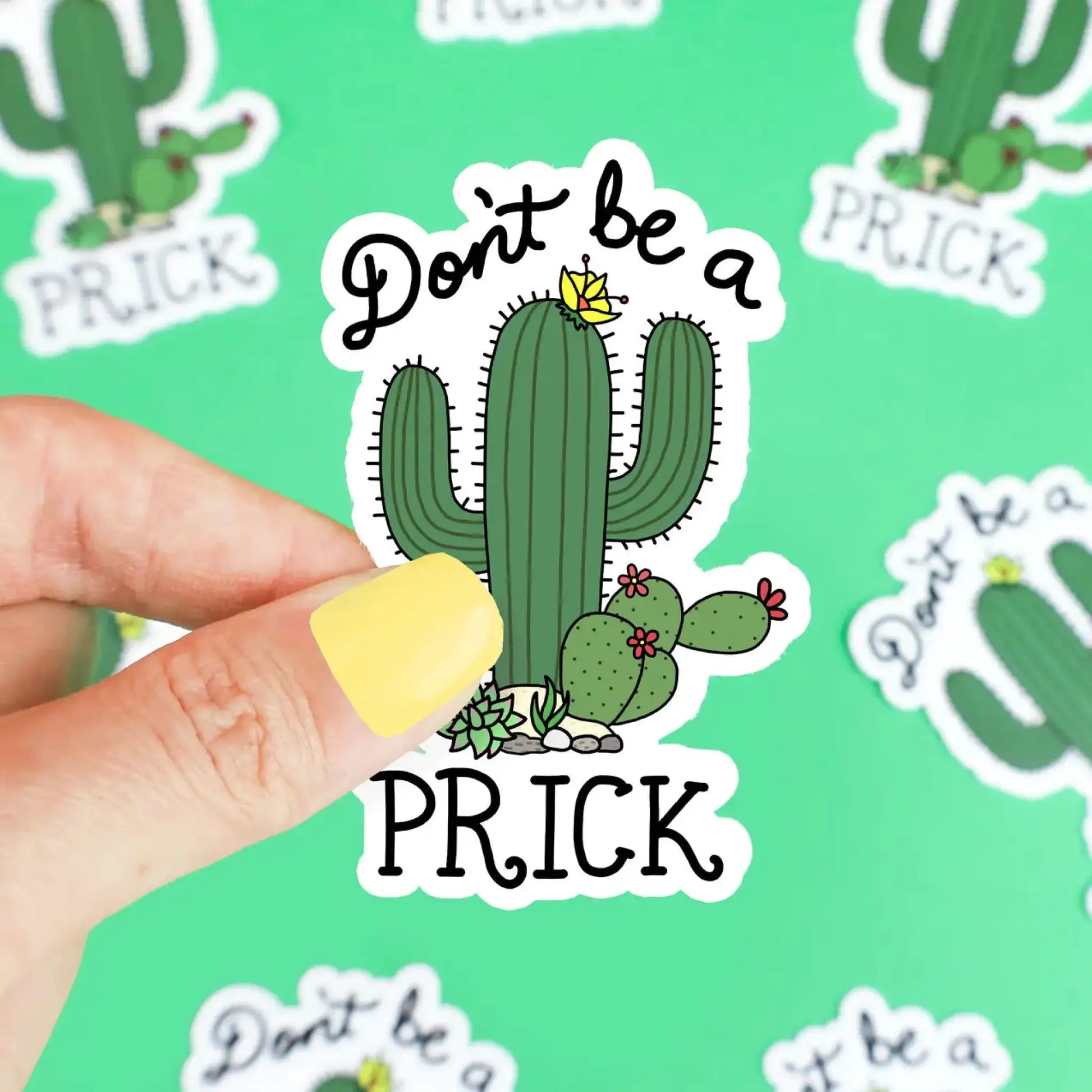 Don’t be a Prick vinyl sticker - Sticker