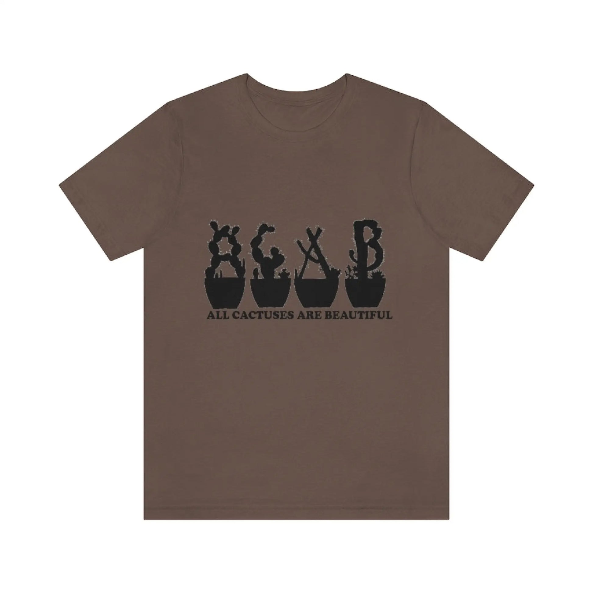 Shirts - All Cactuses Are Beautiful - Brown / S - T-Shirt