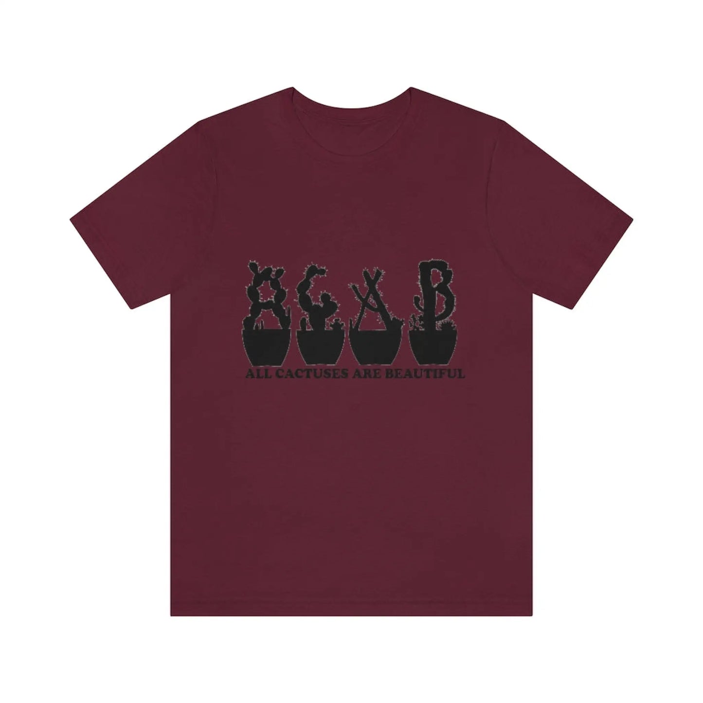 Shirts - All Cactuses Are Beautiful - Maroon / S - T-Shirt